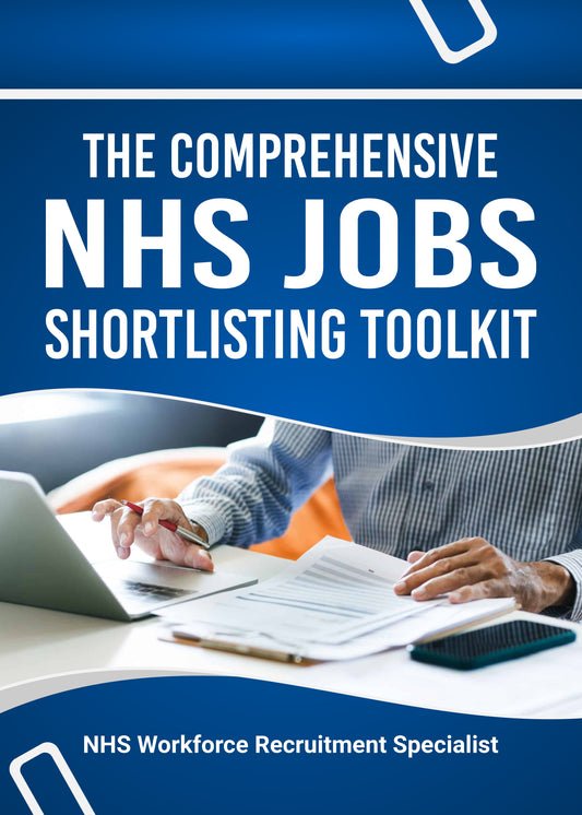 Ebook: The Comprehensive NHS Jobs Shortlisting Toolkit